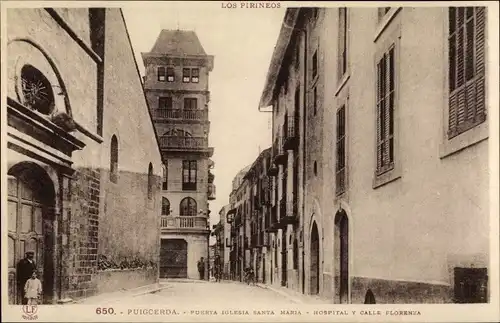 Ak Puigcerda Katalonien, Puerta Iglesia Santa Maria, Hospital y Calle Florenza