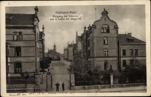 Ak Mülheim an der Ruhr, Eingang zur Kaserne des 8. Lothr. Inf. Regt. 159