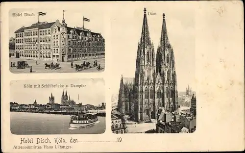 Ak Köln am Rhein, Dom, Hotel Disch, Stadtbild m. Schiffsbrücke u. Dampfer