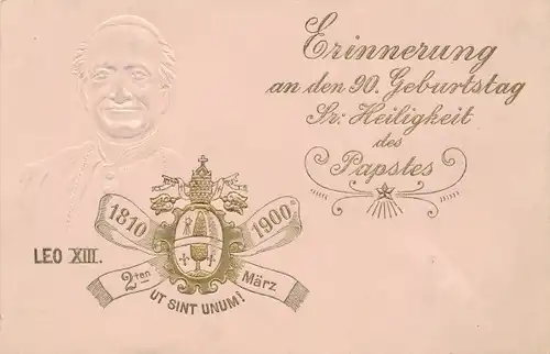 Präge Ak Papst Leo XIII., Vincenzo Gioacchino Pecci, 90. Geburtstag 1900