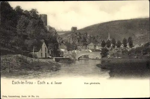 Ak Esch Sauer Luxemburg, Blick auf den Ort, Brücke, Burgruinen