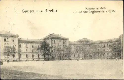 Ak Berlin, Kaserne des 3. Garde Regiments zu Fuß