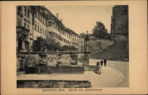 Ak Schwäbisch Hall in Baden Württemberg, Markt, Fischbrunnen, Treppenaufgang