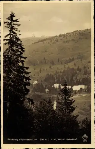 Ak Feldberg im Schwarzwald, Blick zum Hotel Hebelhof