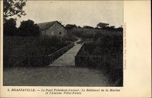 Ak Brazzaville Franz. Kongo, Le Pont President Carnot, Batiment de la Marine et l'Avenue Felix Faure