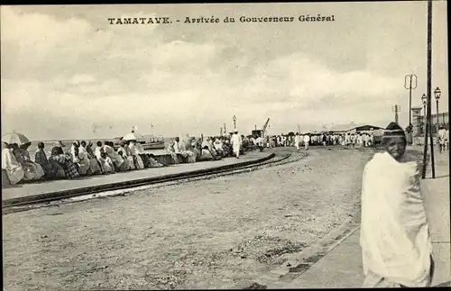 Ak Tamatave Toamasina Madagaskar, Arrivée du Gouverneur Général