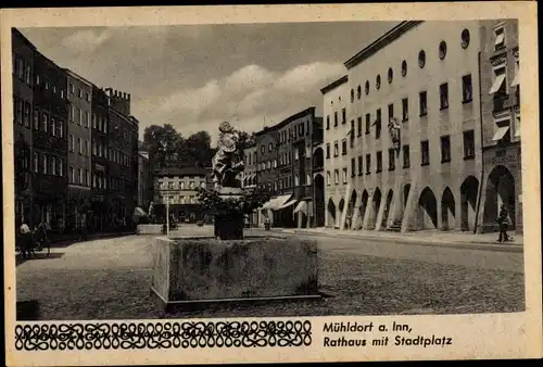Ak Mühldorf am Inn Bayerisches Alpenvorland, Rathaus mit Stadtplatz