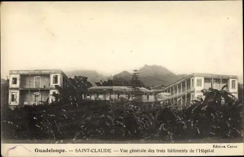 Ak Saint-Claude Guadeloupe, Vue générale des trois bâtiments de l'Hôpital