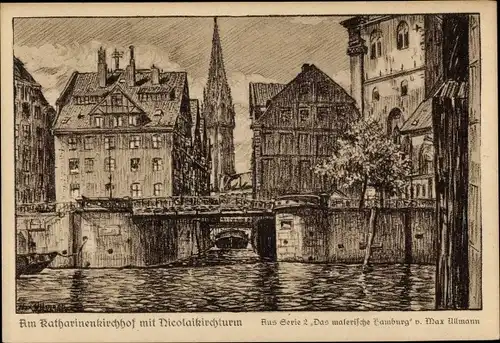 Künstler Ak Ullmann, Max, Hamburg Mitte Altstadt, Katharinenkirchhof, Nikolaikirchturm