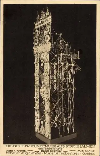 Ak Goslar in Niedersachsen, 24 Stundenuhr aus Strohhalmen, Aug. Lehrke, Seitenansicht