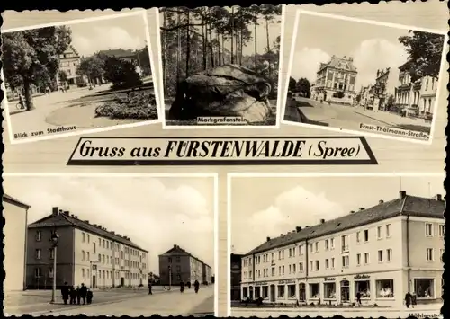 Ak Fürstenwalde an der Spree, Stadthaus, Markgrafenstein, Ernst Thälmann Straße