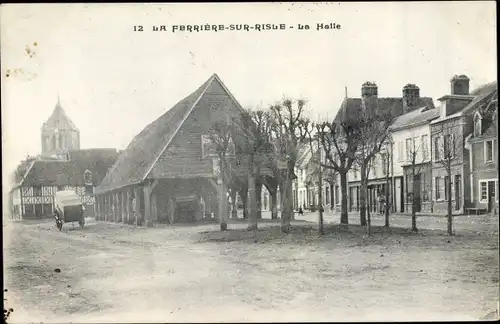 Ak La Ferriére sur Risle Eure, La Halle