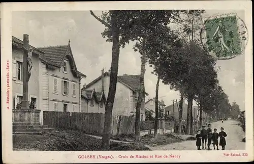 Ak Golbey Lothringen Vosges, Croix de Mission et Rue de Nancy