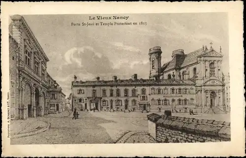 Künstler Ak Nancy Meurthe et Moselle Lothringen, Porte Saint Jean et Temple Protestant en 1815