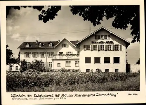 Ak Uffenheim in Mittelfranken Bayern, Bahnhofhotel, Haus der guten Übernachtung