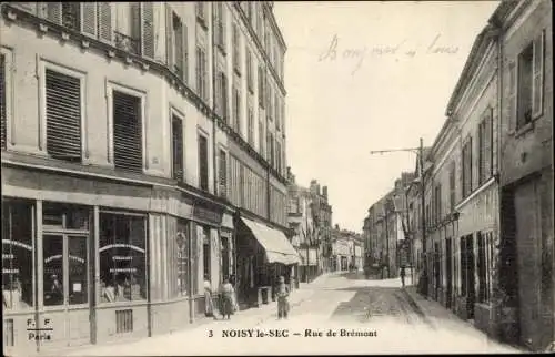 Ak Noisy le Sec Seine Saint Denis, Rue de Brémont