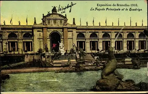 Ak Bruxelles Brüssel, Exposition de Bruxelles 1910, la Facade principale et le Quadrige