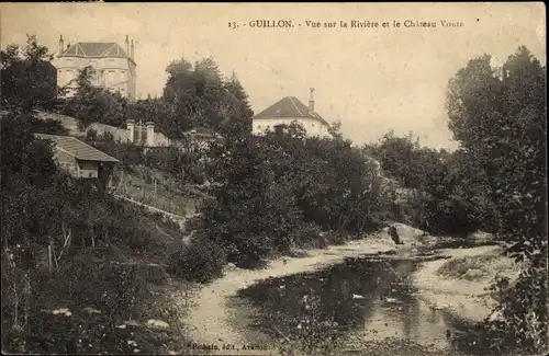 Ak Guillon Yonne, Vue sur la Rivière et le Château Voute