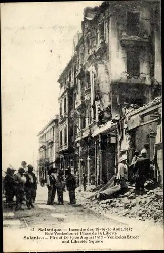 Ak Thessaloniki Griechenland, Incendie des 18-20 Aout 1917, Rue Venizelos, Place Liberte