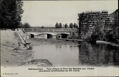 Ak Chateauvillain Haute Marne, Tour d'Anus, Pont des Malades