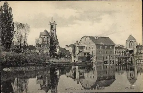 Ak Moret sur Loing Seine et Marne, L'Eglise et le Moulin