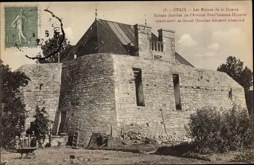 Ak Étain Lothringen Meuse, Les Ruines de la Guerre, Maison fortifiee,Grand Quartier General allemand
