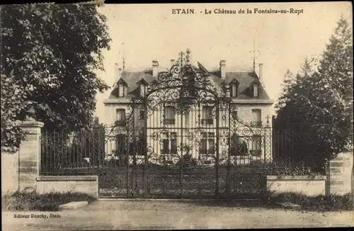 Ak Étain Lothringen Meuse, Le Chateau de la Fontaine au Rupt, Schloss