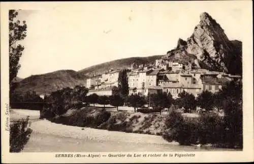 Ak Serres Hautes Alpes, Quartier du Lac et rocher de la Pignolette