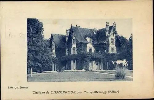 Ak Champroux Allier, Château, par Pouzy-Mézangy