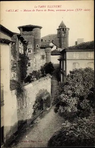 Ak Gaillac Tarn, Maison de Pierre de Brens, ancienne prison