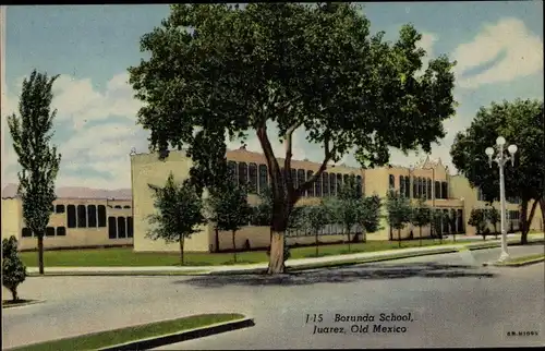 Ak Juárez Mexiko, Borunda School