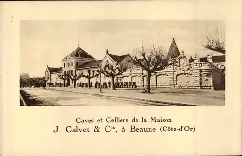 Ak Beaune Côte d’Or, J. Calvet et Compagnie, Caves et Celliers de la Maison