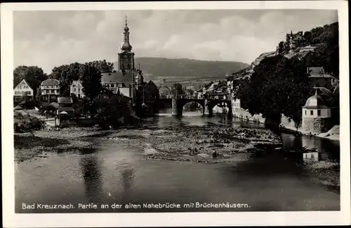 Ak Bad Kreuznach in Rheinland Pfalz, Partie an der alten Nahebrücke mit Brückenhäusern