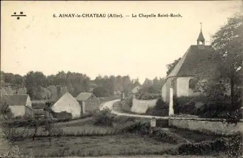 Ak Ainay le Chateau Allier, La Chapelle Saint Roch