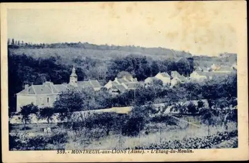 Ak Montreuil aux Lions Aisne, L'Etang du Moulin