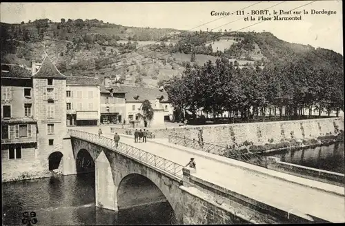 Ak Bort Corrèze, Le Pont sur la Dordogne et la Place Marmontel