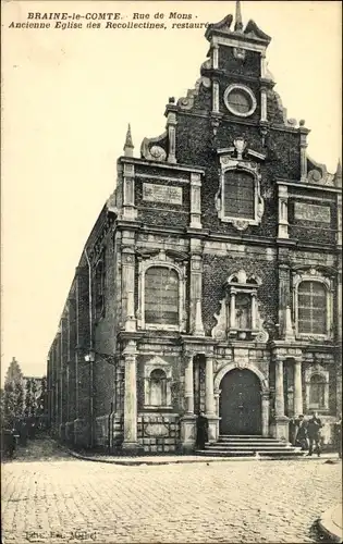 Ak Braine le Comte Wallonien Hennegau, Rue de Mons, Ancienne Eglise des Recollectines, Kirche
