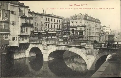 Ak Castres Tarn, Pont Neuf, vue générale, quai des Jacobins, arcades de la ville