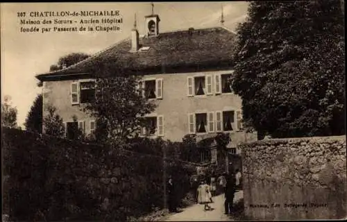 Ak Chatillon de Michaille Ain, Maison des Soeurs, ancien Hopital fondee par Passerat de la Chapelle