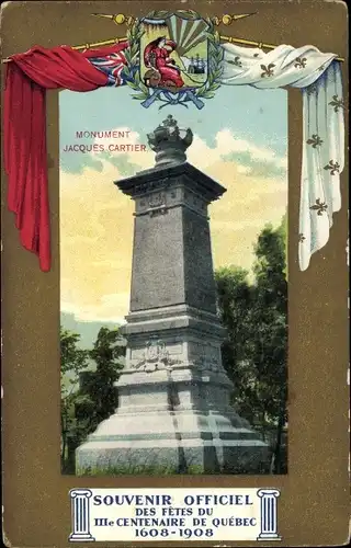 Wappen Passepartout Ak Québec Kanada, Monument Jacques Cartier, Fetes du IIIe Centenaire 1908