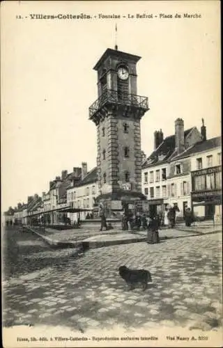 Ak Villers Cotterêts Aisne, Fontaine, le Beffroi, Place du Marché