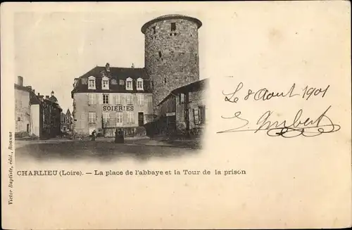 Ak Charlieu Loire, La place de l'abbaye et la Tour de la prison, Soieries
