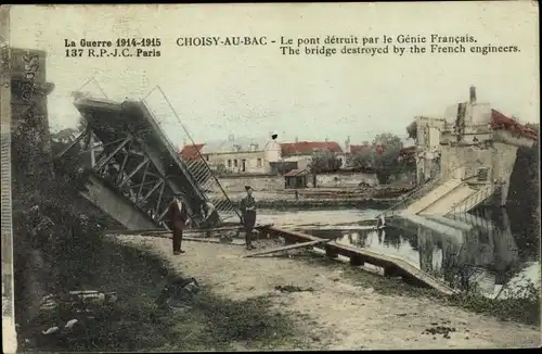 Ak Choisy au Bac Oise, Le pont detruit par le Genie Francais, Kriegszerstörung I. WK