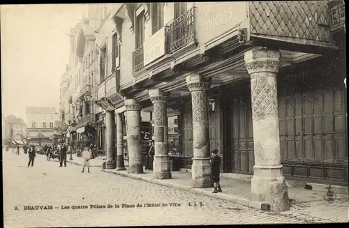 Ak Beauvais Oise, Les quatre Piliers de la Place de l'Hotel de Ville