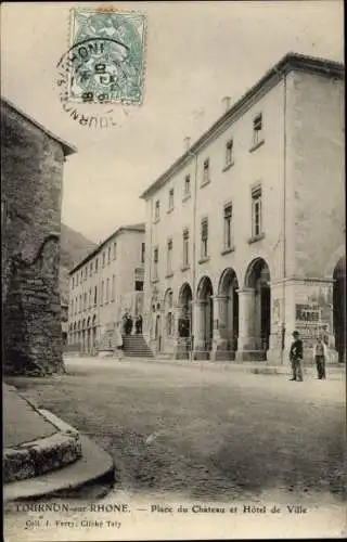 Ak Tournon sur Rhône Ardèche, Place du Château et Hôtel de Ville