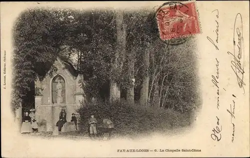 Ak Fay aux Loges Loiret, La Chapelle Saint Côme