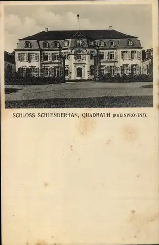 Ak Quadrath Ichendorf Bergheim im Rhein Erft Kreis, Schloss Schlenderhan
