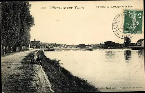 Ak Villeneuve sur Yonne, L'Yonne, le Barrage et le Pont