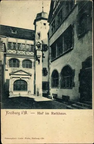 Ak Freiburg im Breisgau, Hof, Rathaus