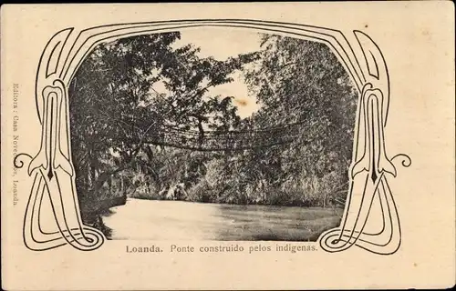 Passepartout Ak Loanda Angola, Ponte construido pelos indigenas
